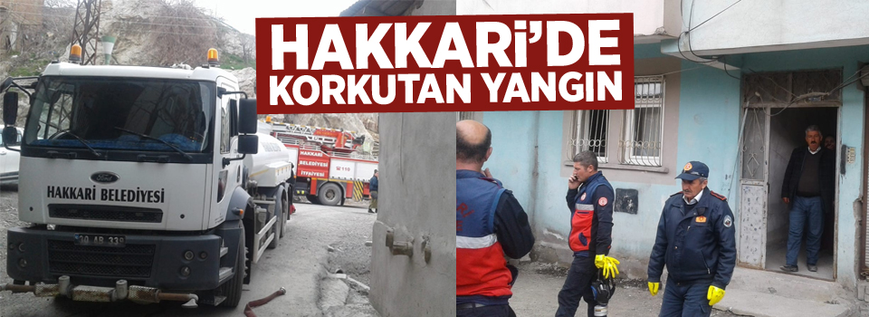 Hakkari’de korkutan yangın