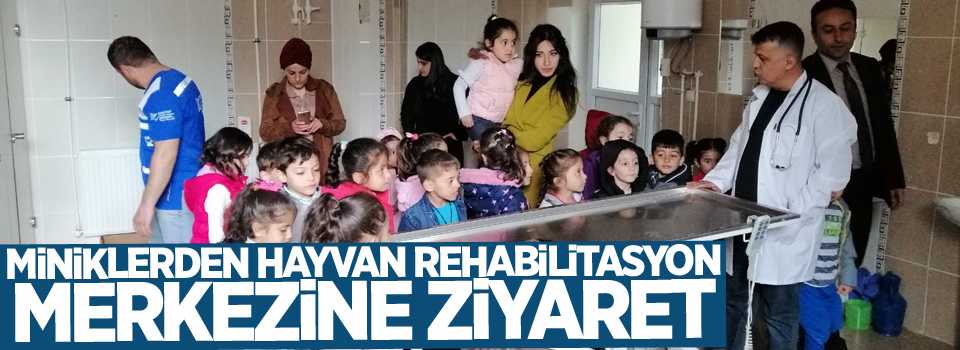 Miniklerden hayvan rehabilitasyon merkezine ziyaret