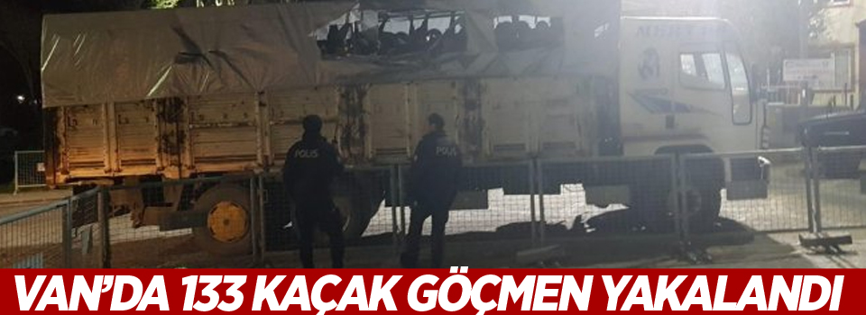 Van’da 133 kaçak göçmen yakalandı