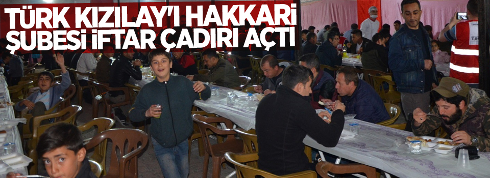 Türk Kızılay'ı Hakkari Şubesi iftar çadırı açtı