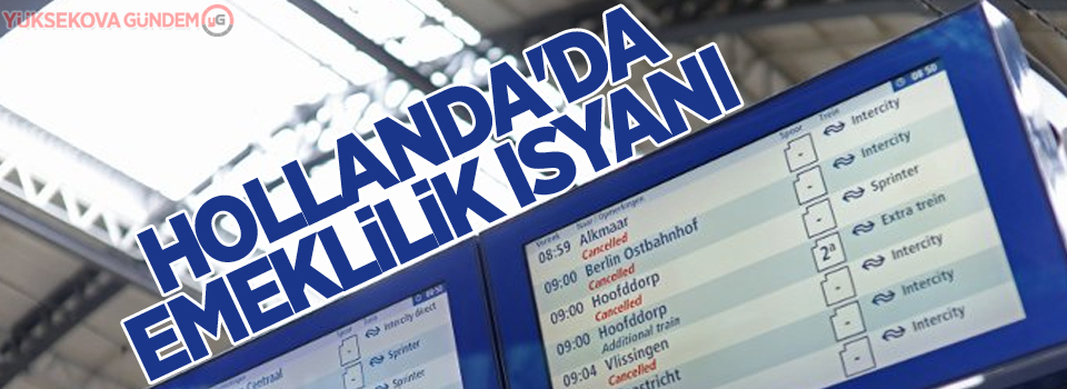 Hollanda'da emeklilik isyanı