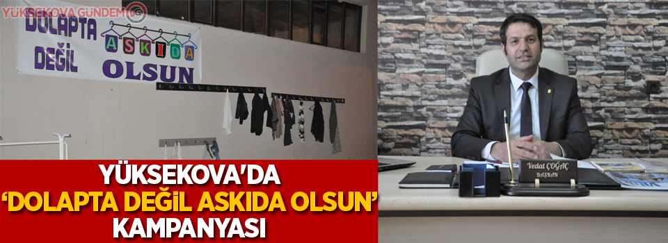 Yüksekova'da ‘Dolapta değil askıda olsun’ kampanyası