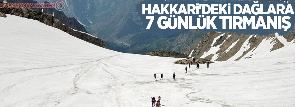 Hakkari'deki dağlara 7 günlük tırmanış