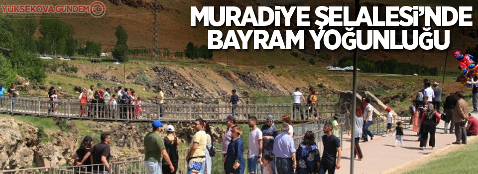 Muradiye Şelalesi’nde bayram yoğunluğu