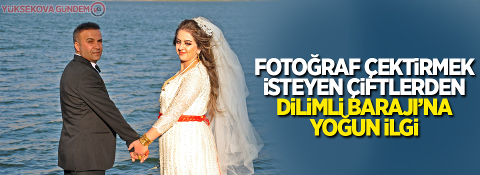 Fotoğraf çektirmek isteyen çiftlerden Dilimli Barajı’na yoğun ilgi