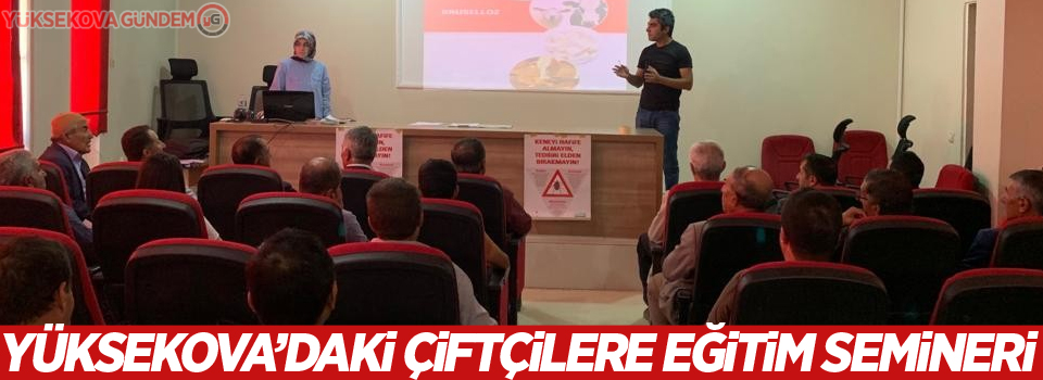 Yüksekova’daki çiftçilere eğitim semineri