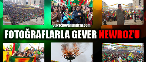 Fotoğraflarla Gever Newroz'u