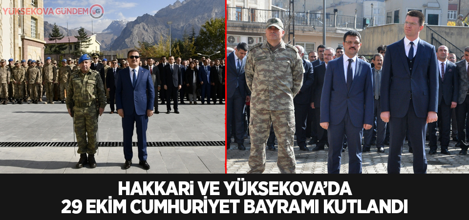 Hakkari ve Yüksekova'da  29 Ekim Cumhuriyet Bayramı kutlandı