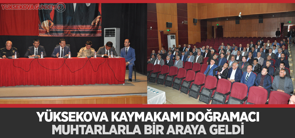 Kaymakam Doğramacı muhtarlarla bir araya geldi