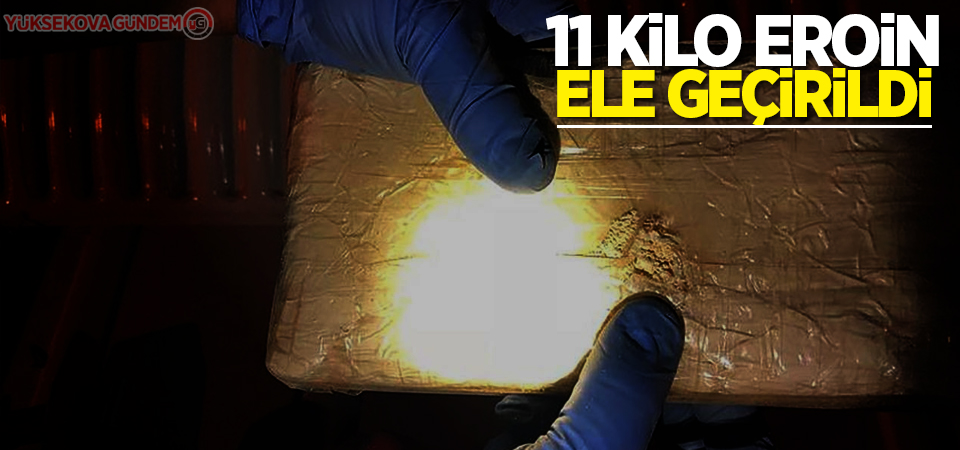 11 kilo eroin ele geçirildi