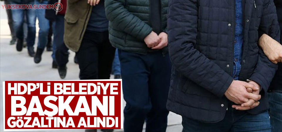 HDP'li Saray Belediye Başkanı gözaltına alındı