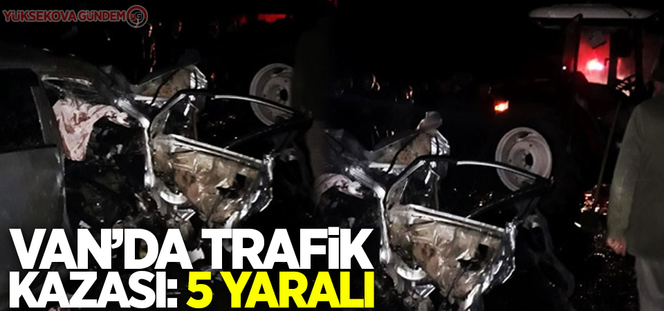 Van'da trafik kazası: 5 yaralı