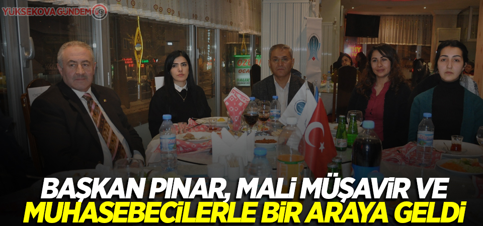 Başkan Pınar, mali müşavir ve muhasebecilerle bir araya geldi