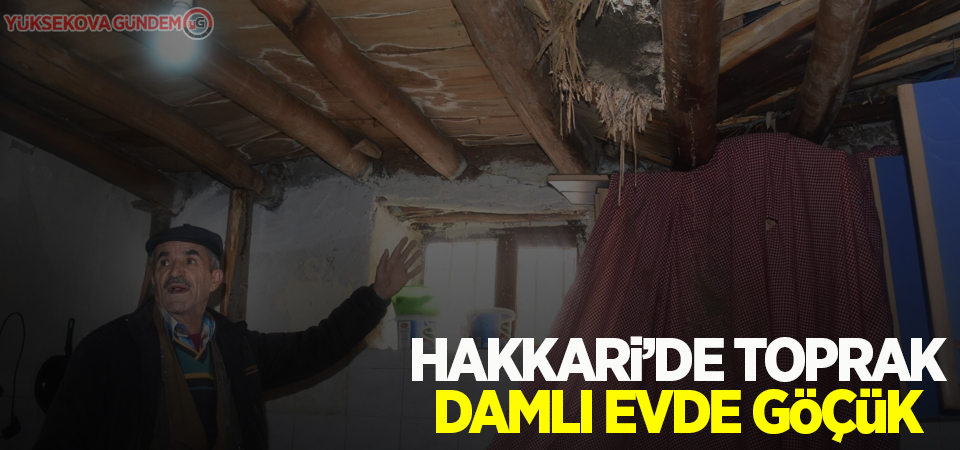 Hakkari’de toprak damlı evde göçük