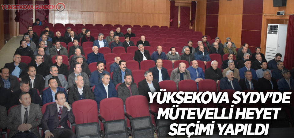 Yüksekova Sydv'de Mütevelli heyet seçimi yapıldı