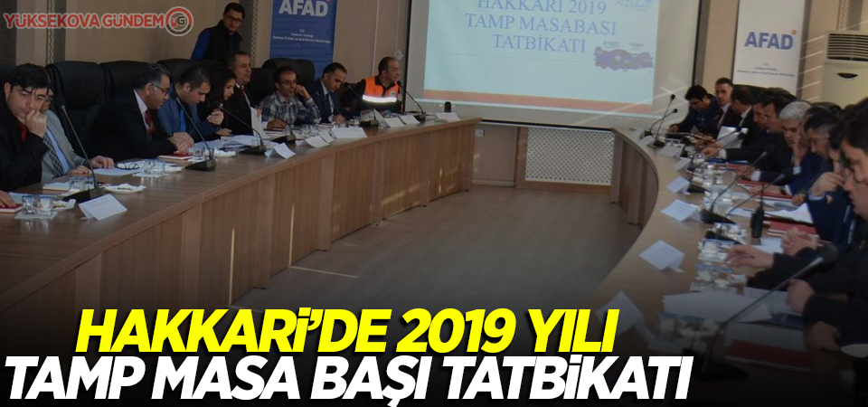 Hakkari’de 2019 yılı TAMP masa başı tatbikatı