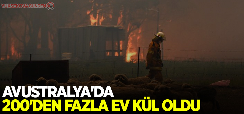 Avustralya'da 200'den fazla ev kül oldu