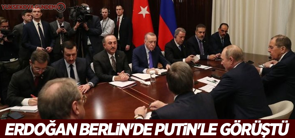 Erdoğan Berlin'de Putin'le görüştü