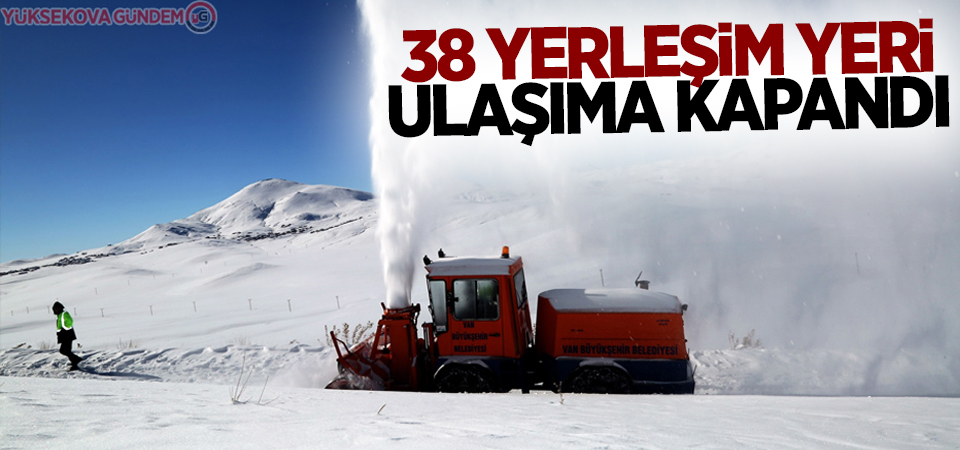 Hakkari'de 38 yerleşim yeri kapandı