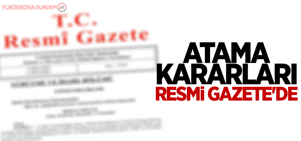 Atama kararları Resmi Gazete'de