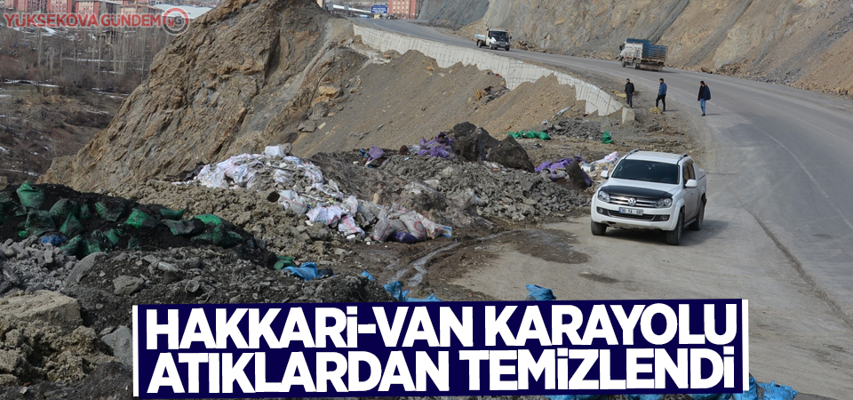 Hakkari-Van karayolu atıklardan temizlendi