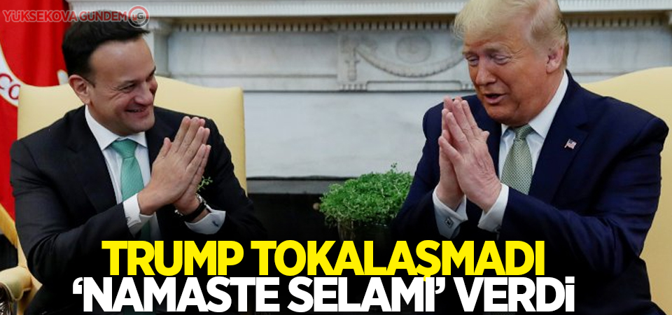 Trump ‘namaste selamı’ verdi