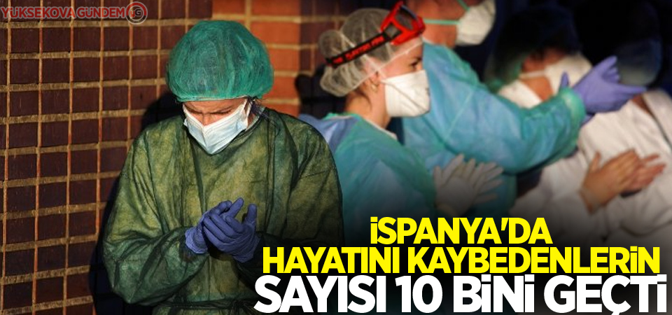 İspanya'da ölü sayısı 10 bini geçti