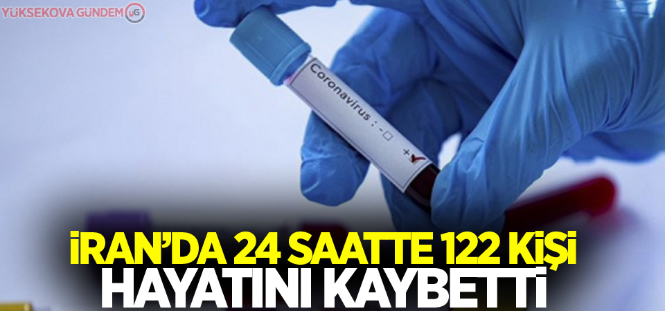 İran'da 24 saatte 122 kişi hayatını kaybetti