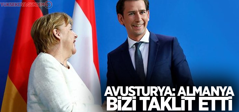 Avusturya: Almanya bizi taklit etti