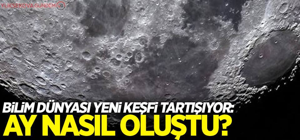 Bilim dünyası yeni keşfi tartışıyor: Ay nasıl oluştu?