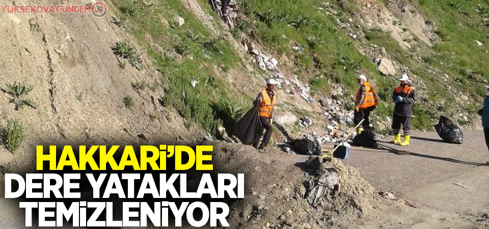 Hakkari’de dere yatakları temizleniyor