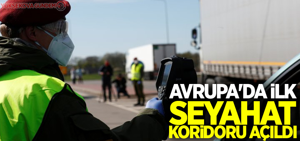 Avrupa'da ilk seyahat koridoru açıldı