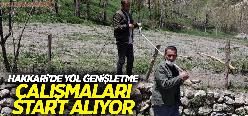 Hakkari’de yol genişletme çalışmaları start alıyor