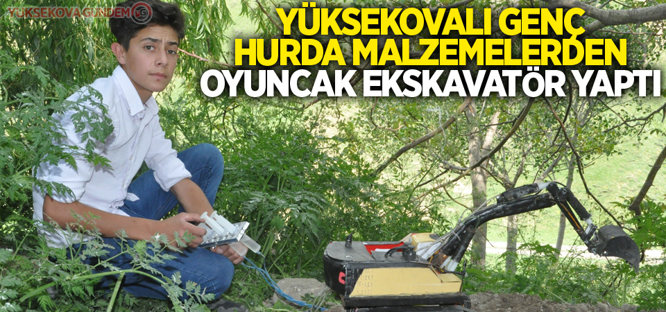 Yüksekovalı genç hurda malzemelerden oyuncak ekskavatör yaptı