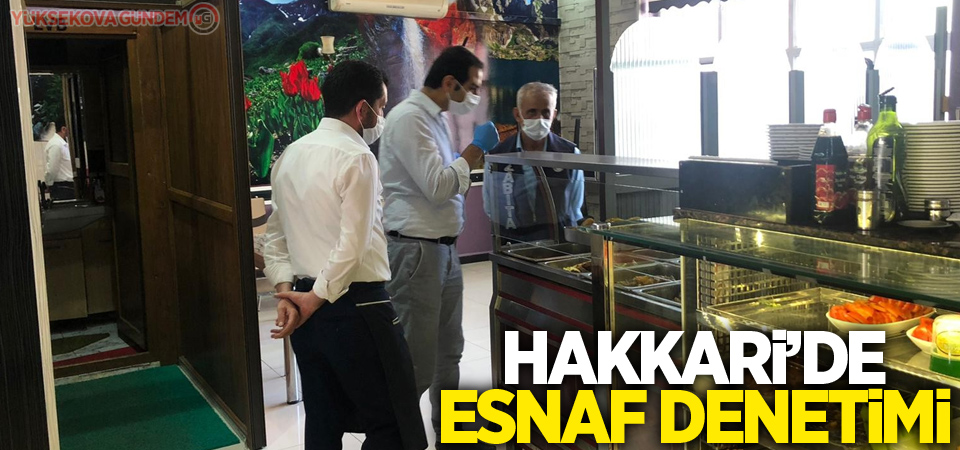 Hakkari'de esnaf denetimleri sürüyor