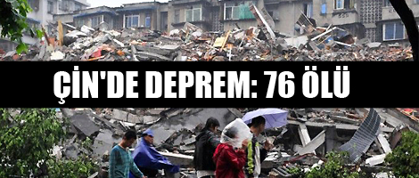 Çin'de deprem: 76 ölü