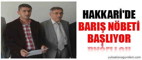 Hakkari'de barış nöbeti başlıyor