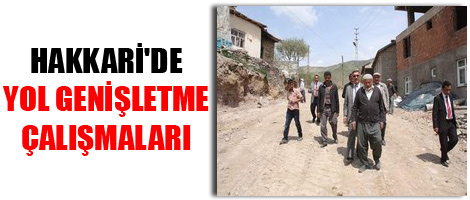 Hakkari'de yol genişletme çalışmaları