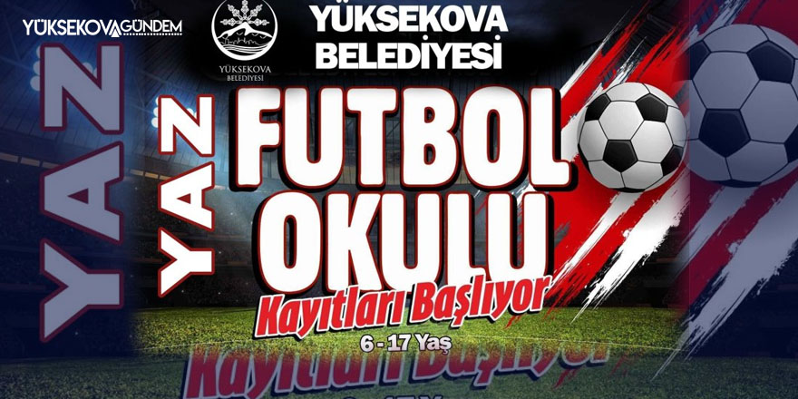 Yüksekova'da Ücretsiz Futbol Yaz Okulu açılıyor