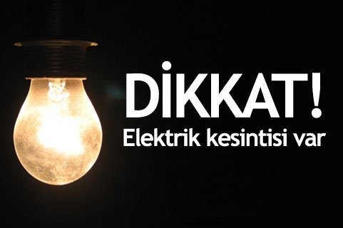 Dikkat Elektrik Kesintisi Var!