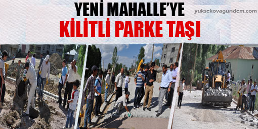 Yeni Mahalle'ye kilitli parke taşı