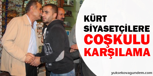 Kürt siyasetçilere coşkulu karşılama