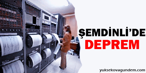 Şemdinli'de 4 ayrı deprem