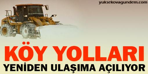 Köy yolları yeniden ulaşıma açılıyor